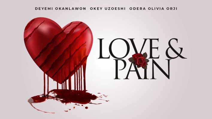 Love And Pain – Nollywood 