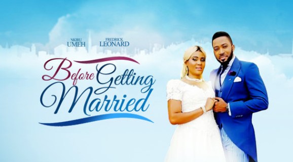 Before Getting Married – Nollywood 
