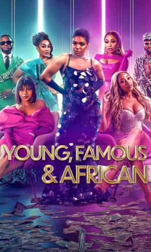 Young, Famous & African (Complete Season 2)