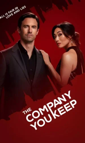 The Company You Keep (Season 1 Episode 1-10)(Series Finale)
